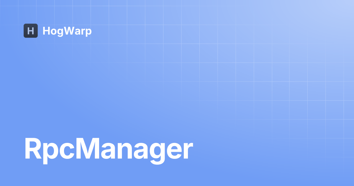 RpcManager | HogWarp